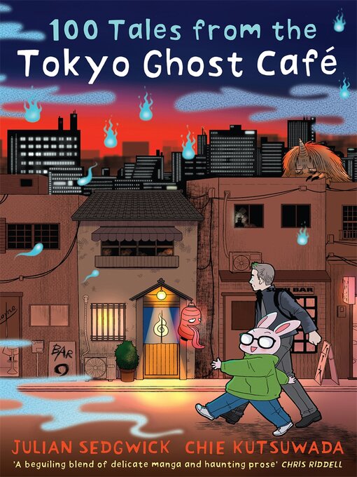 Title details for 100 Tales from the Tokyo Ghost Café by Julian Sedgwick - Available